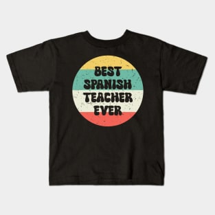 Best Spanish Teacher Ever Kids T-Shirt